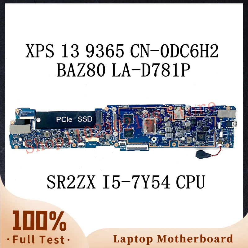 

CN-0DC6H2 0DC6H2 DC6H2 W/ SR2ZX I5-7Y54 CPU Mainboard For DELL XPS 13 9365 Laptop Motherboard BAZ80 LA-D781P 8GB 100% Tested OK