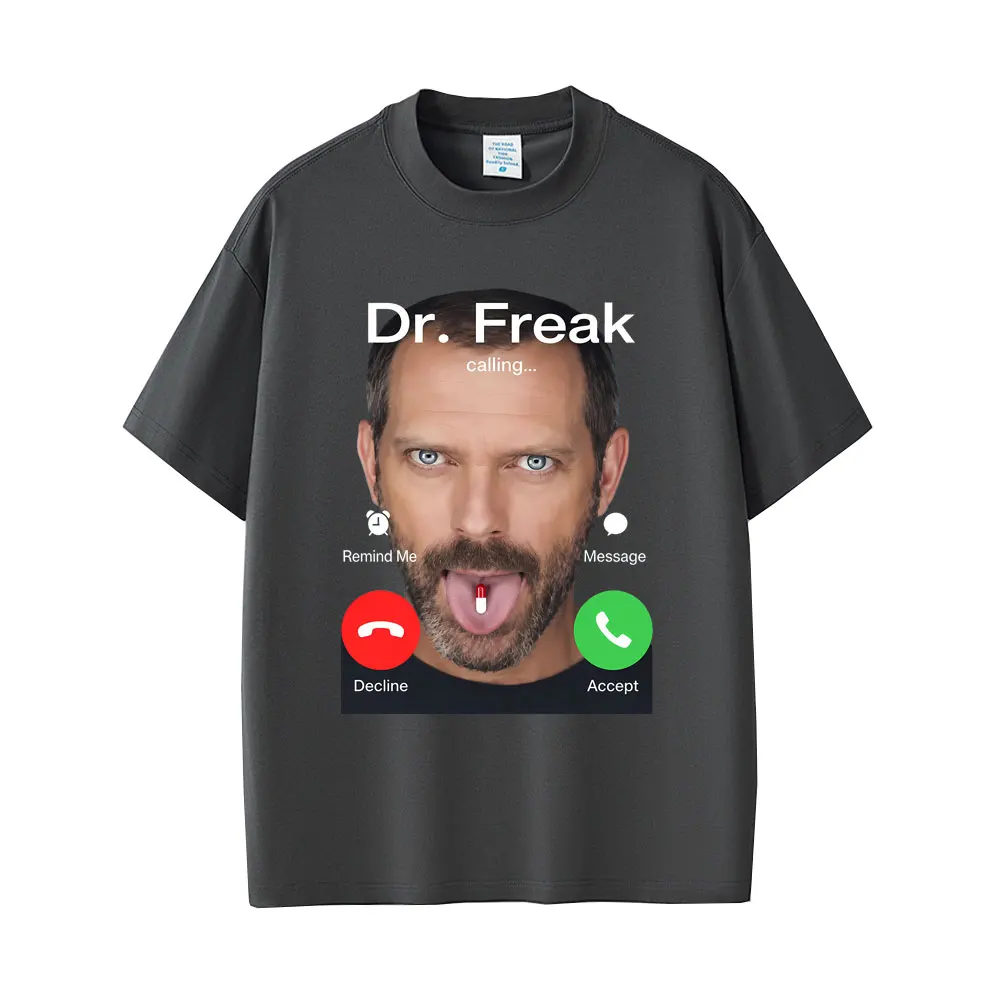 Dr Gregory Calling House MD Funny Meme T-shirt Men Women Retro Casual Humor T-shirts Men's Cotton Oversized Short Sleeve T Shirt