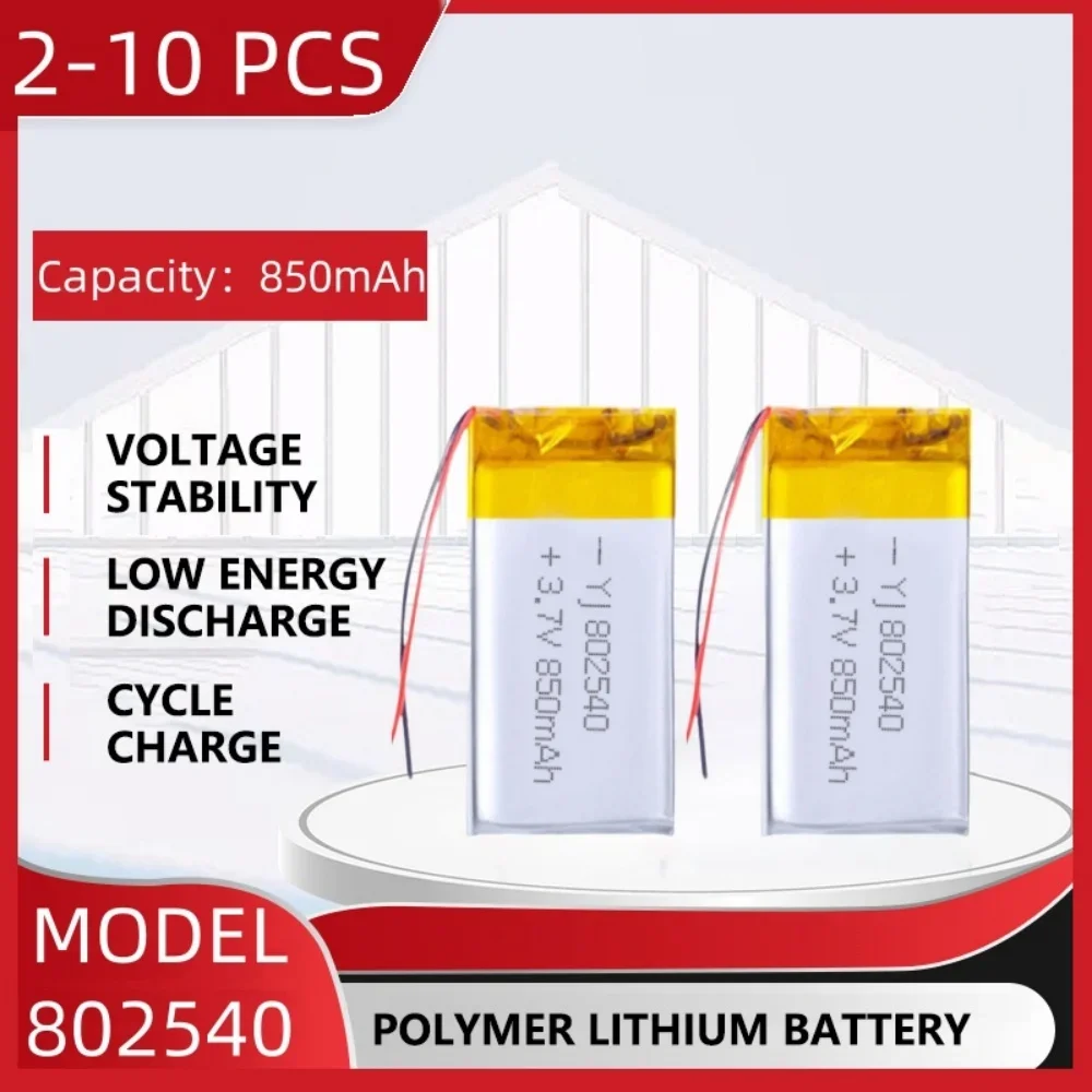 3.7V 850mAh Polymer Lithium LiPo Rechargeable Battery 802540 For Bluetooth Headset, Beauty Instrument, Selfie Stick, Spray, Etc