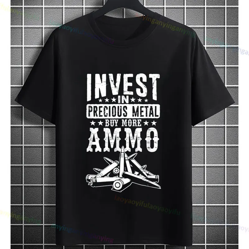 

Funny "Invest in Precious Metal Buy for More AMMO" Slogan Graphic T-shirt Pure Cotton Short Sleeve Casual Tshirt Streetwear