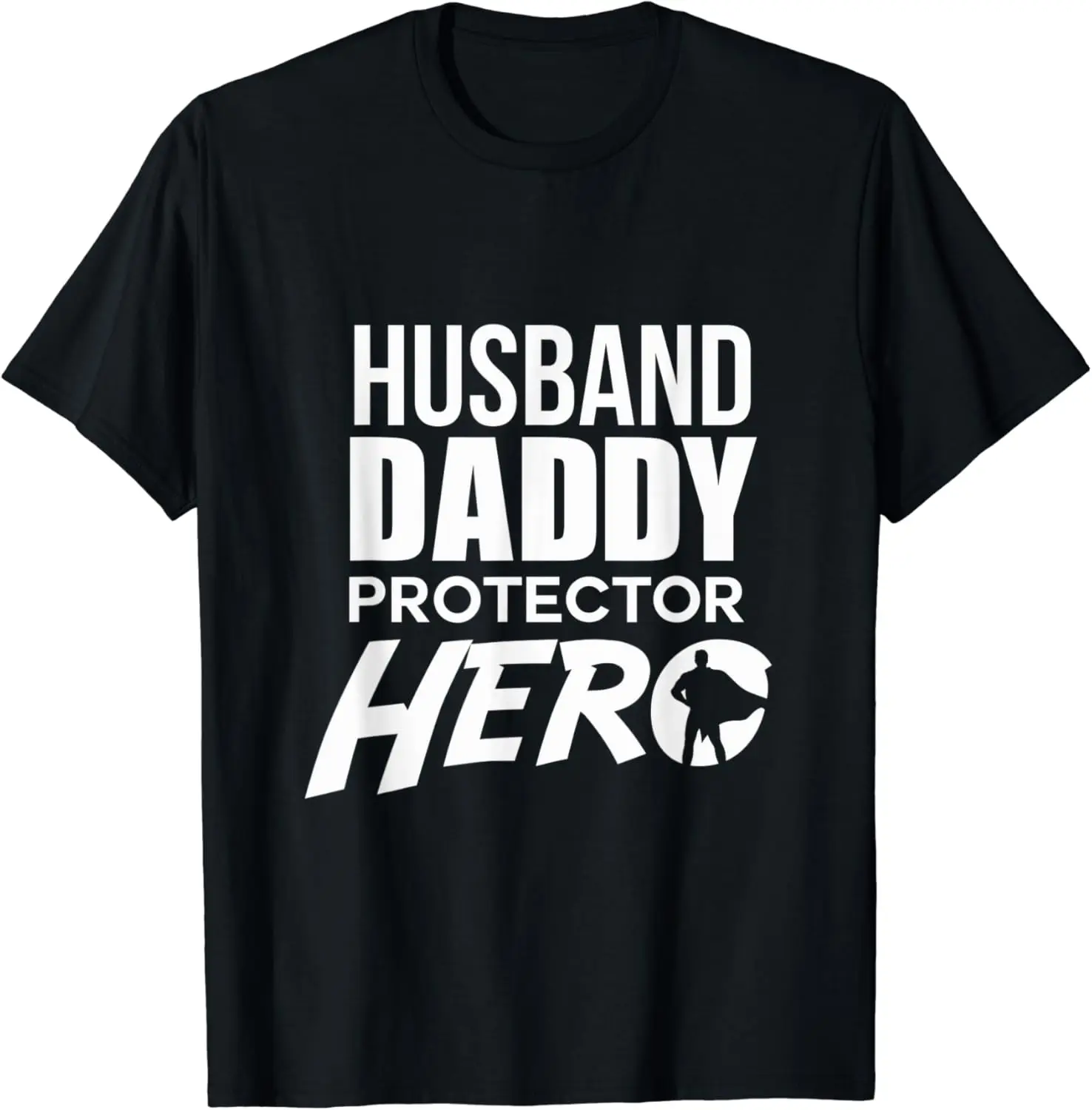 Husband Daddy Protector Hero Shirt