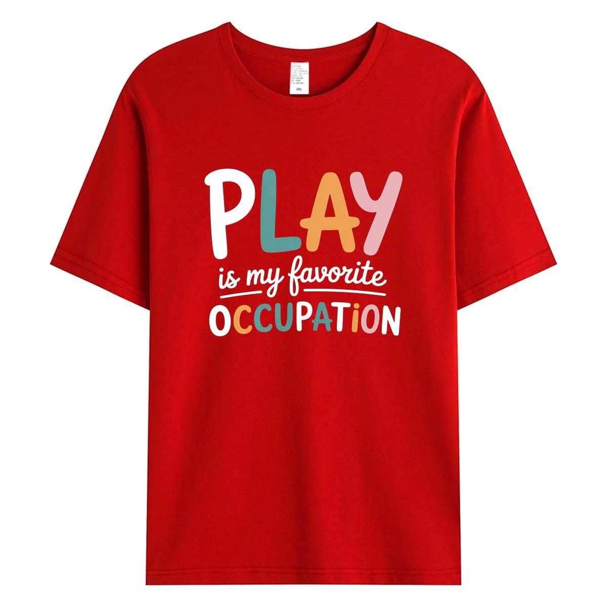 Play Is My Favorite Occupation Colorful Women T-Shirt Occupational Therapy Graphic Tee Teacher Summer Cotton Tops