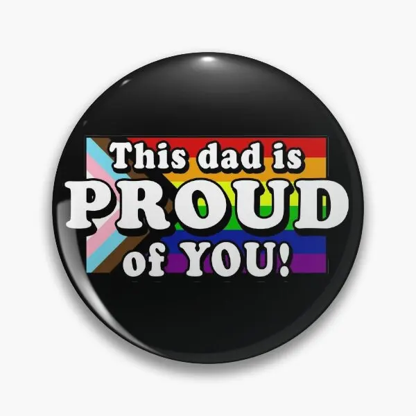 This Dad Is Proud Of You  Soft Button Pin Creative Cute Clothes Funny Decor Fashion Lover Collar Jewelry Brooch Women Gift Metal