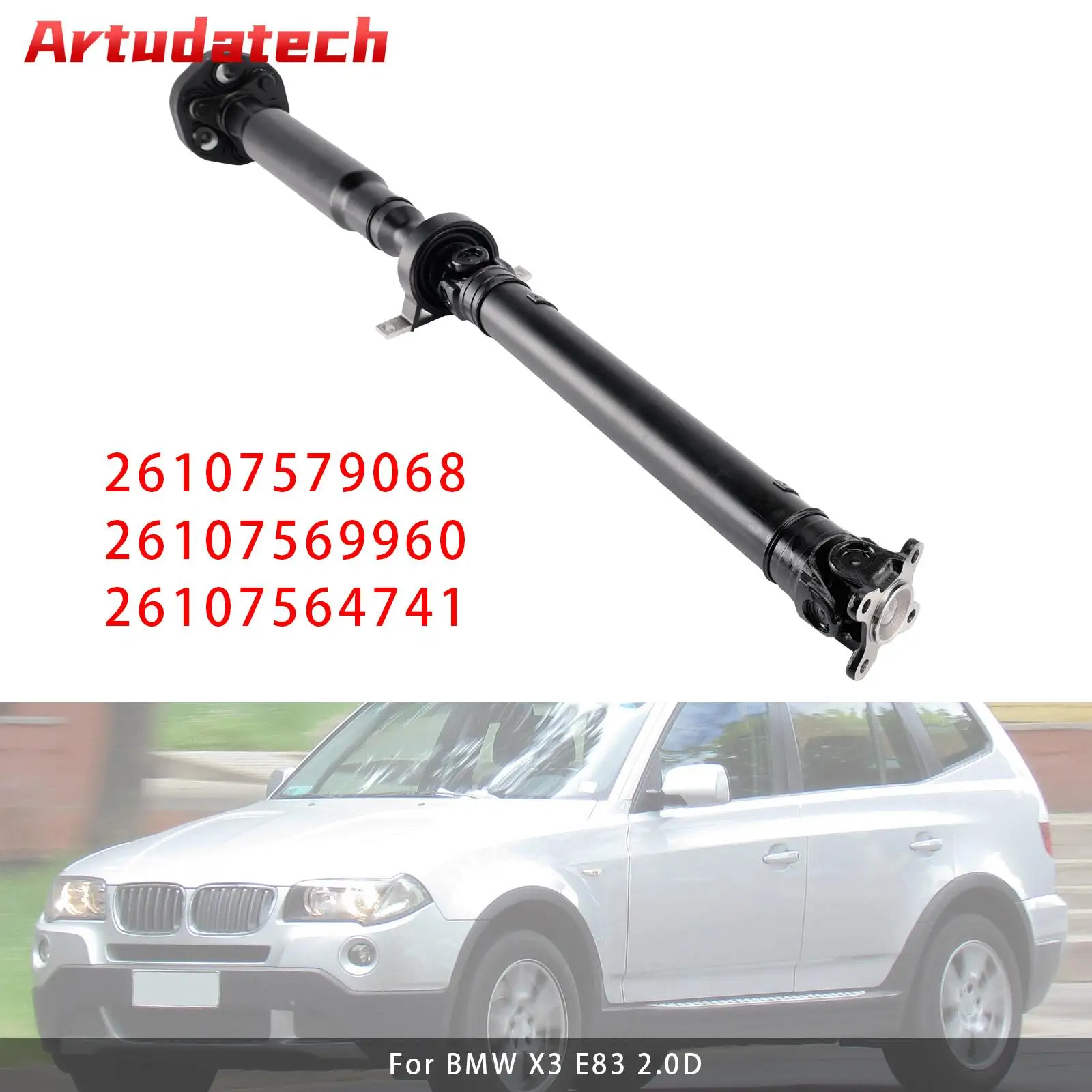 

Artudatech Propshaft Drive Shaft 26107579068 26107569960 26107564741 For BMW X3 E83 2.0D