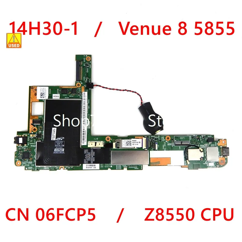 

14H30-1 Mainboard For DELL Venue 8 5855 Laptop Motherboard Z8550CPU / 2G RAM / 64GB SSD CN-06FCP5 / CN 6FCP5 100% work Used