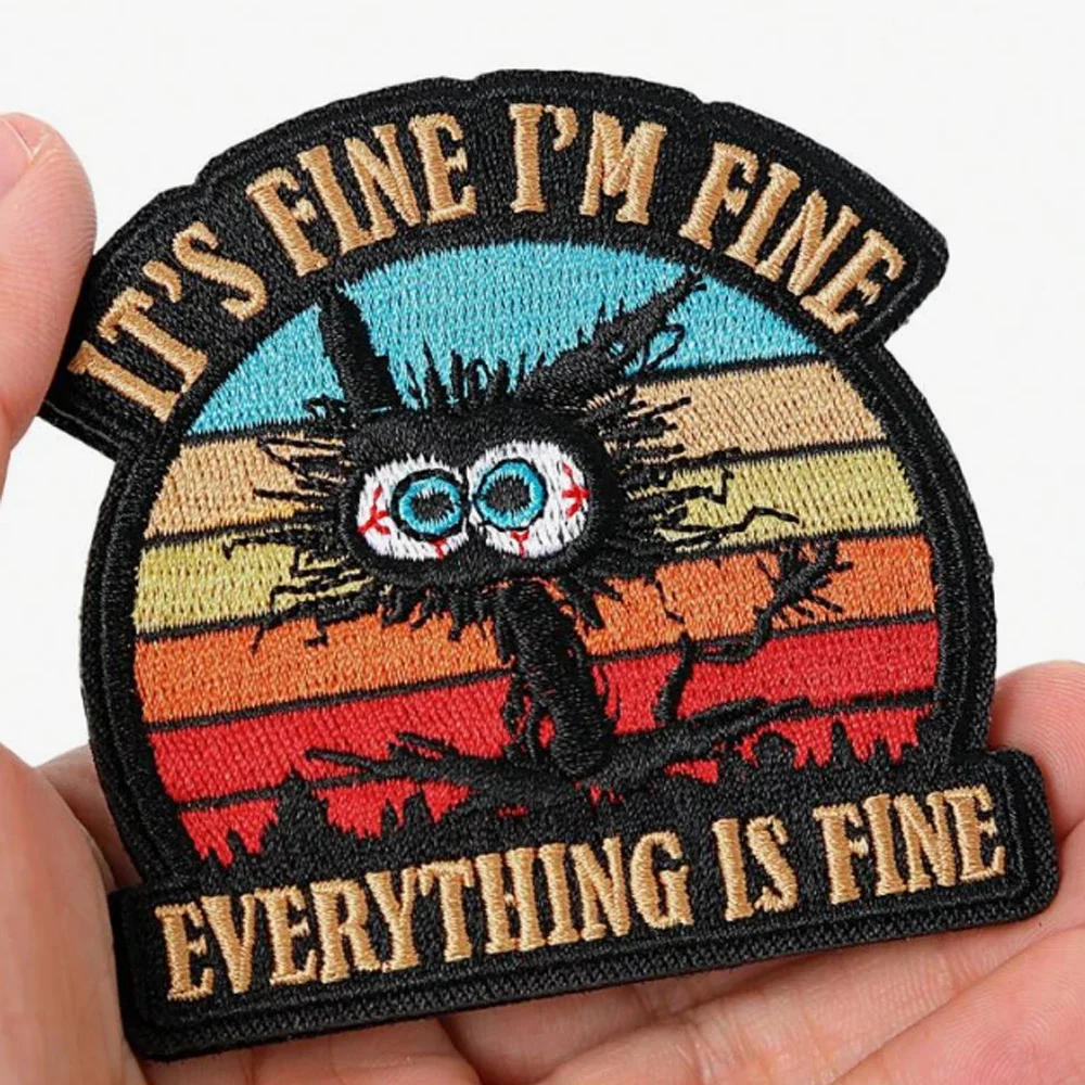 IT'S FINE I'M FINE Funny Colors Embroidery Patch Comical Emotional React Cartoon Patch Sew-on Bag Hat Patch For Bag Cloth Shirt