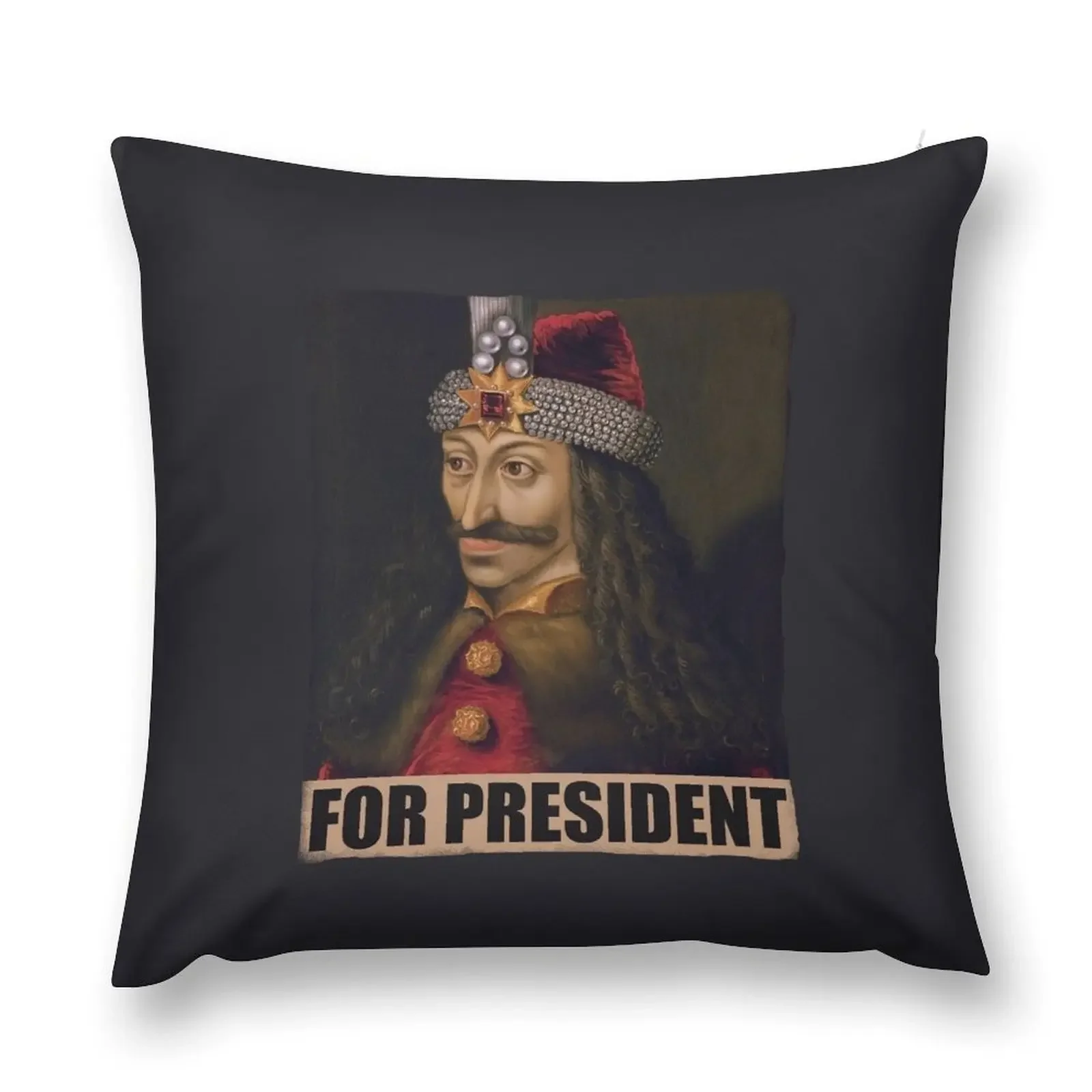 Vlad for President Vlad III known as Vlad the Impaler or Dracula or Tepes funny vintage style historical Romania me Throw Pillow