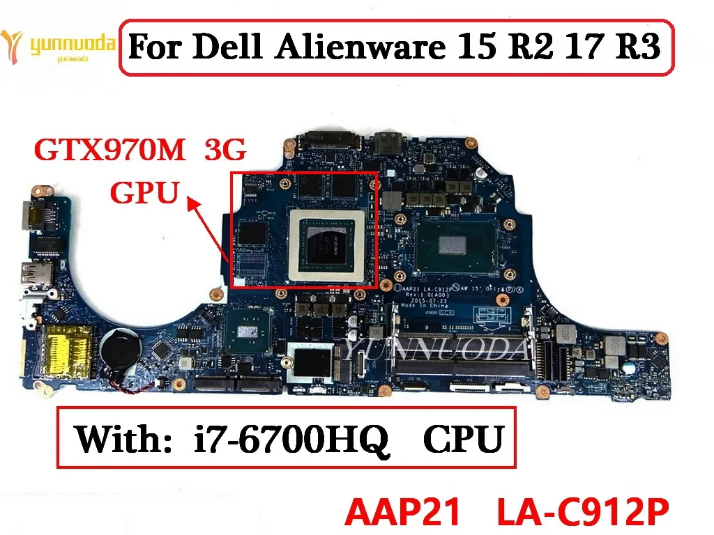 Imagem -02 - Placa-mãe do Portátil para Dell Alienware 15 r2 17 r3 Aap21 La-c912p I76700hq Cpu Gtx970m Gtx980m 3g 4g Gpu 100 Testado