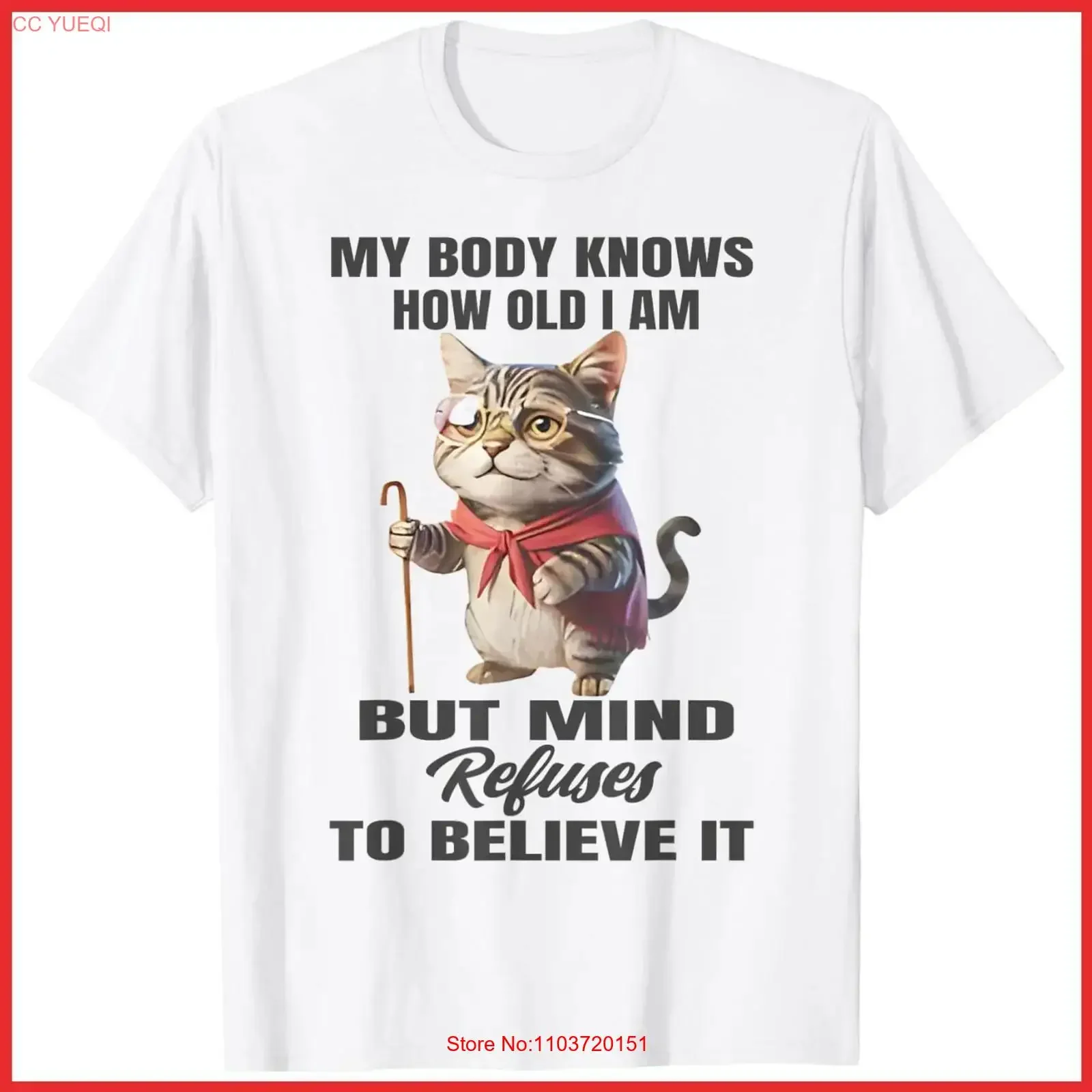 Funny Cat My Body Knows How Old I Am But Mind Refuses Белая хлопковая футболка S 5XL винтажная стильная мягкая растянутая футболка Funny Cat My Body Knows How Old I Am But Mind Refuses Белая хлопковая футболка S 5XL винтажная стильная мягкая растянутая футболка