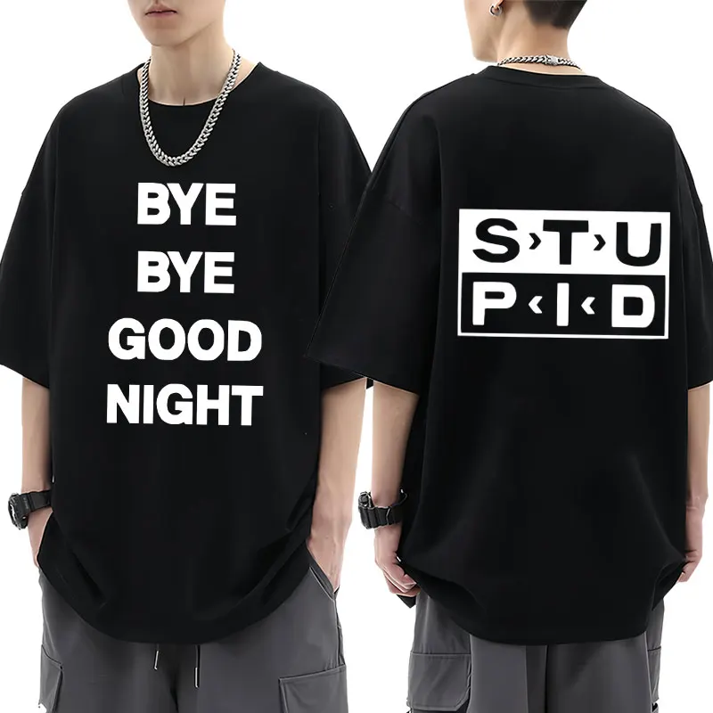 Camiseta con gráfico de Bye Good Night para hombres y mujeres, ropa de calle Harajuku, gótica, Punk, de manga corta, Hip Hop, suelta, de algodón