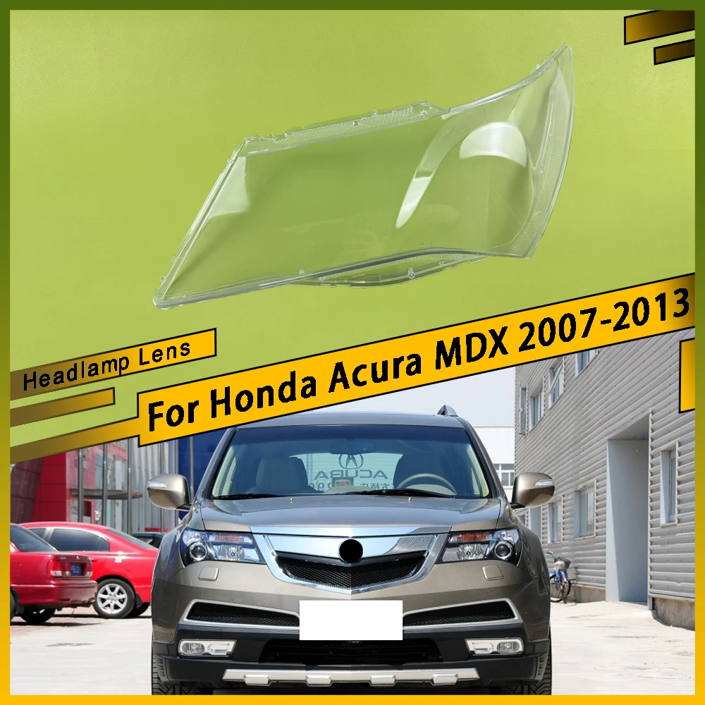

For Honda Acura MDX 2007 - 2013 Head Lamp Light Case Headlights Shell Mask Transparent Cover Lampshdade Headlamp Shell Glass