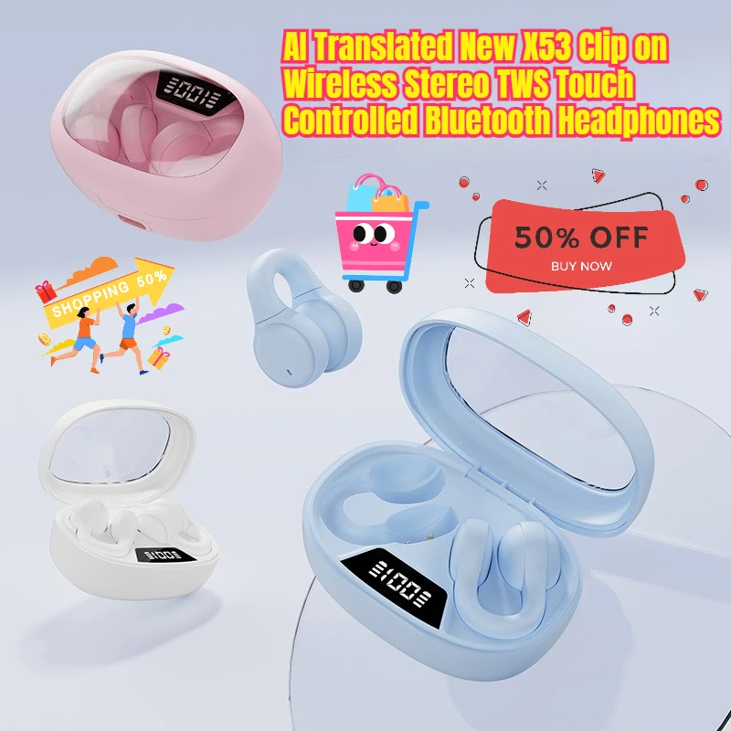 

AI Translated New X53 Clip on Wireless Stereo TWS Touch Controlled Bluetooth Headphones