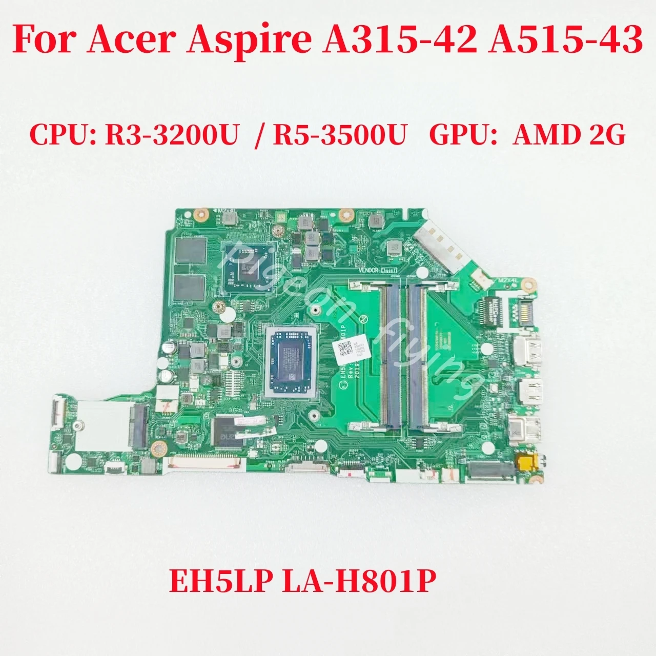 

For Acer Aspire A315-42 A515-43 A315-42G A515-43 Laptop Motherboard CPU: R3-3200 R5-3500 GPU: V2G ADM LA-H801P DDR4 100% Test OK