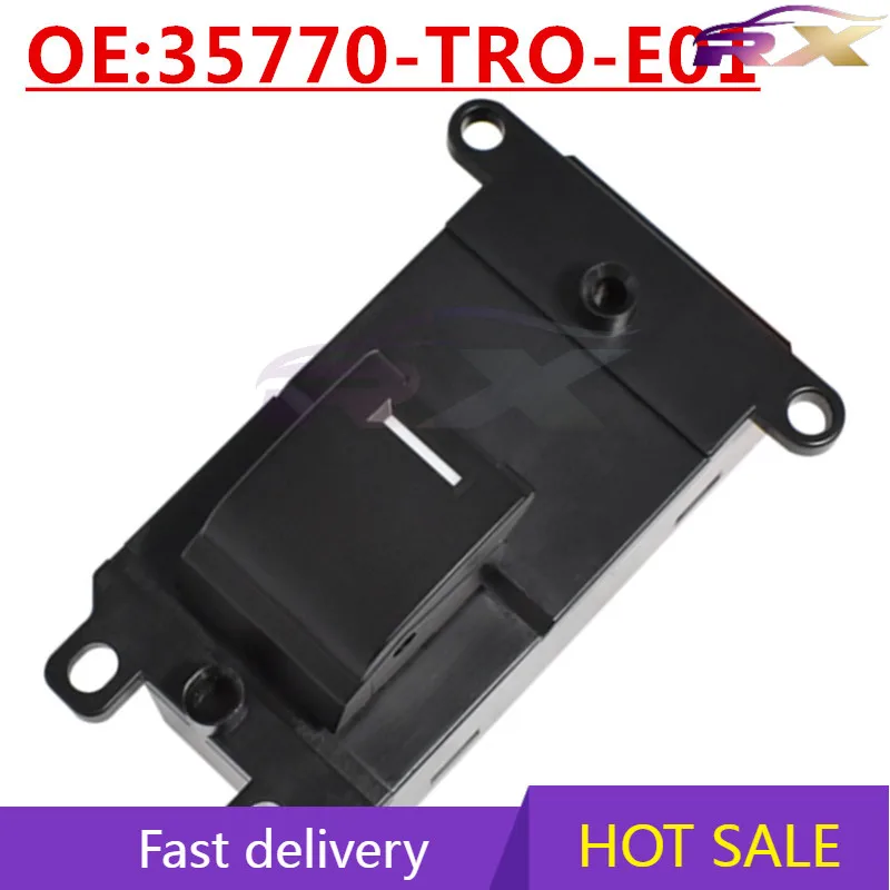 

OEM:35770-TRO-E01 Suitable For Honda CRV glass lifter single switch Powered window button switch