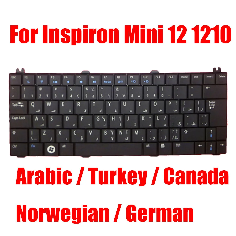 

AR/TR/CA Laptop Keyboard For DELL For Inspiron Mini 12 1210 0J264J 0H584J 0T201M Arabic Turkey Norwegian Canada German Black New