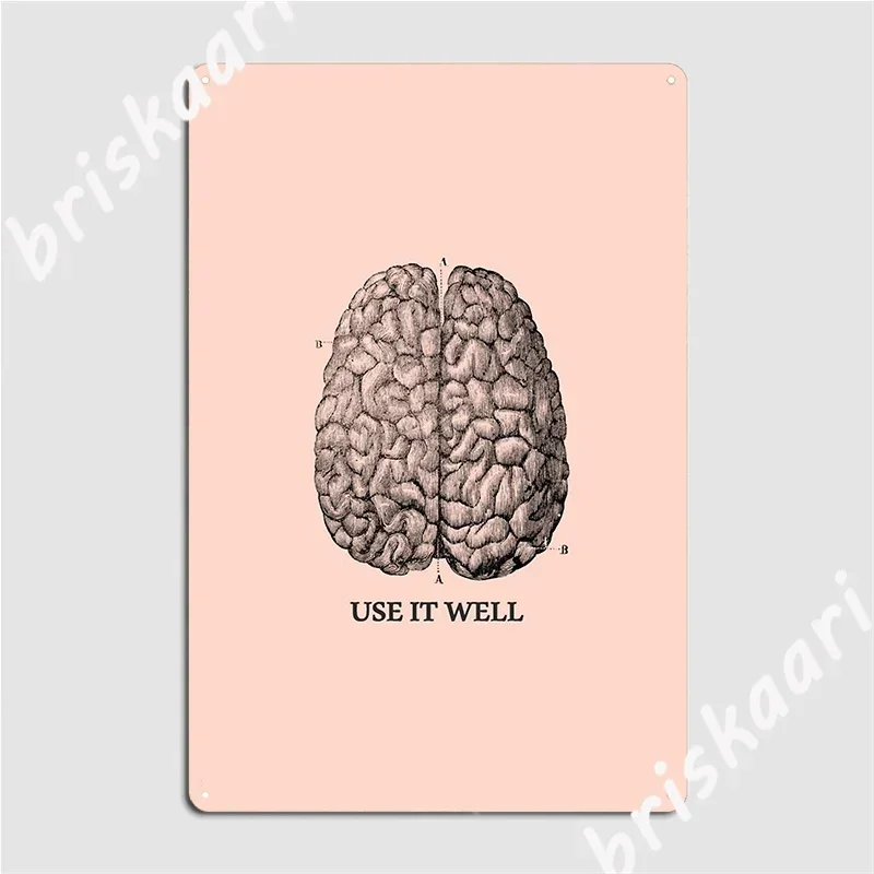 Use It Well Brain Poster Metal Signs Pub Wall Wall Decor Printed Club Tin Sign Poster