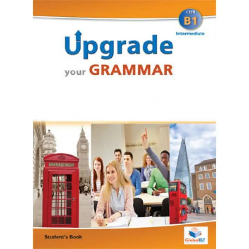 

Upgrade Your Grammar Level B1 Students Book Andrew Betsis Lawrence Mamas GLOBAL ELT 9781781642641 Book