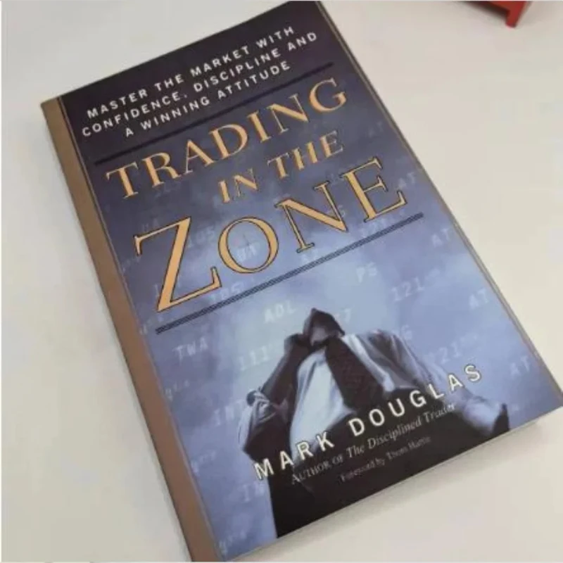 

Trading in the Zone by Mark Douglas