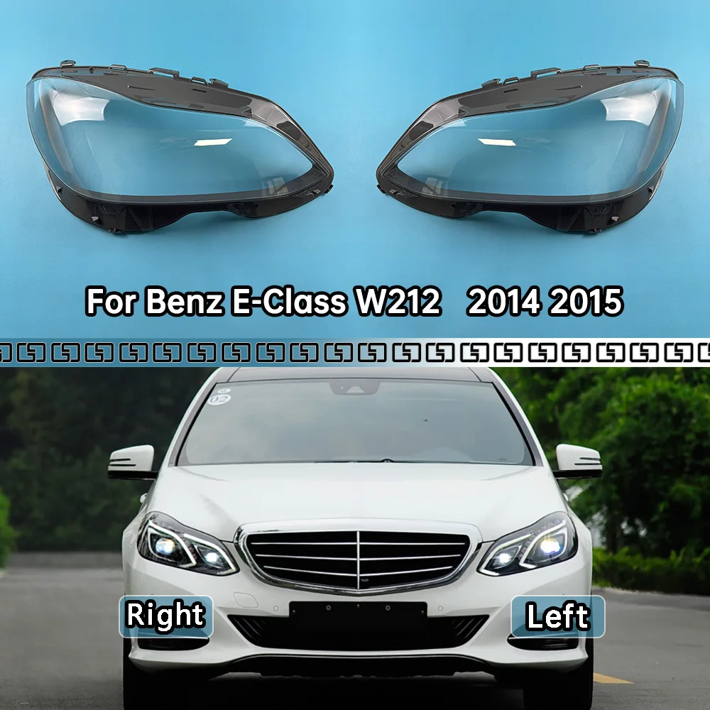 

For Mercedes-Benz E-Class W212 E200L E260L E280L E300L E350L 2014 2015 Car Headlight Headlamp Clear Lens Auto Shell Cover