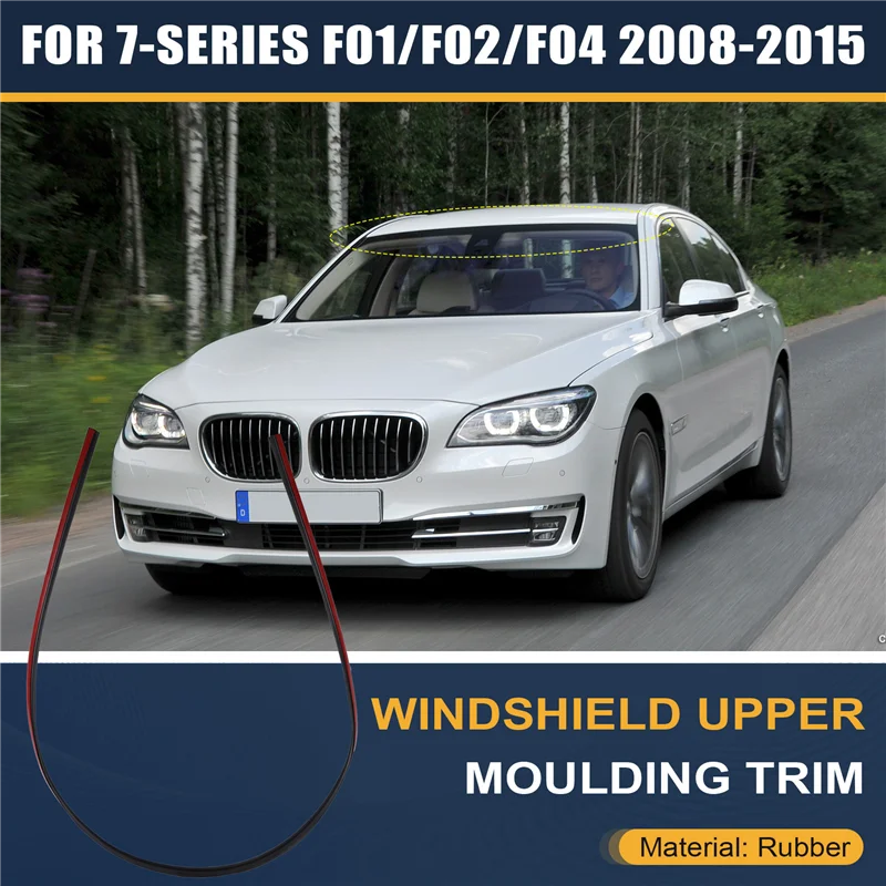 

H-W For BMW 7 Series F01 F02 F04 Windshield Upper Trim Moulding 51317184565 2008-2015