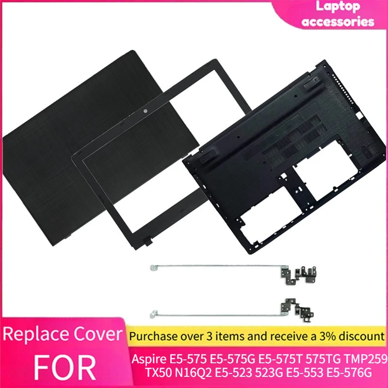 New For Acer Aspire E5-575 E5-575G E5-575T 575TG TMP259 TX50 N16Q2 E5-523 523G E5-553 E5-576G Laptop LCD Back Cover Bezel Hinge