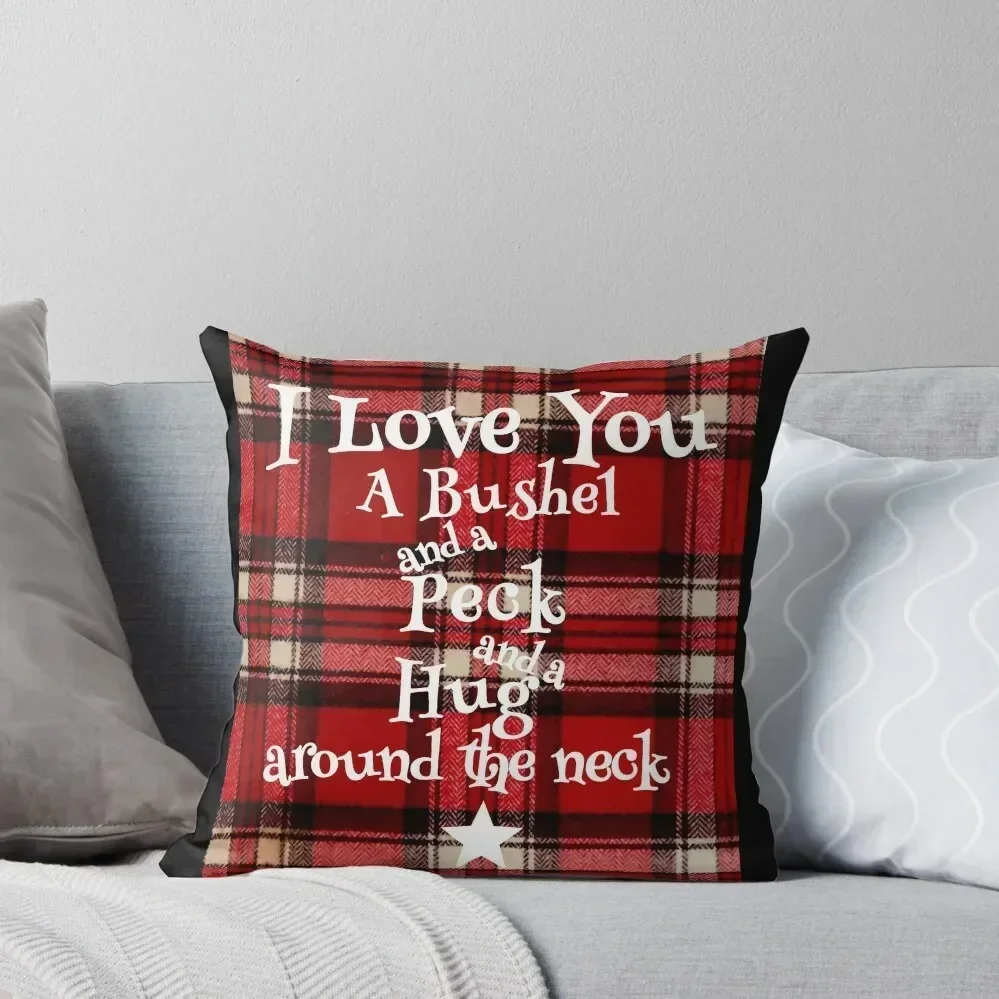 I love you a bushel and a peck Throw Pillow christmas supplies Decorative Cushions For Luxury Sofa Cushion Child pillow