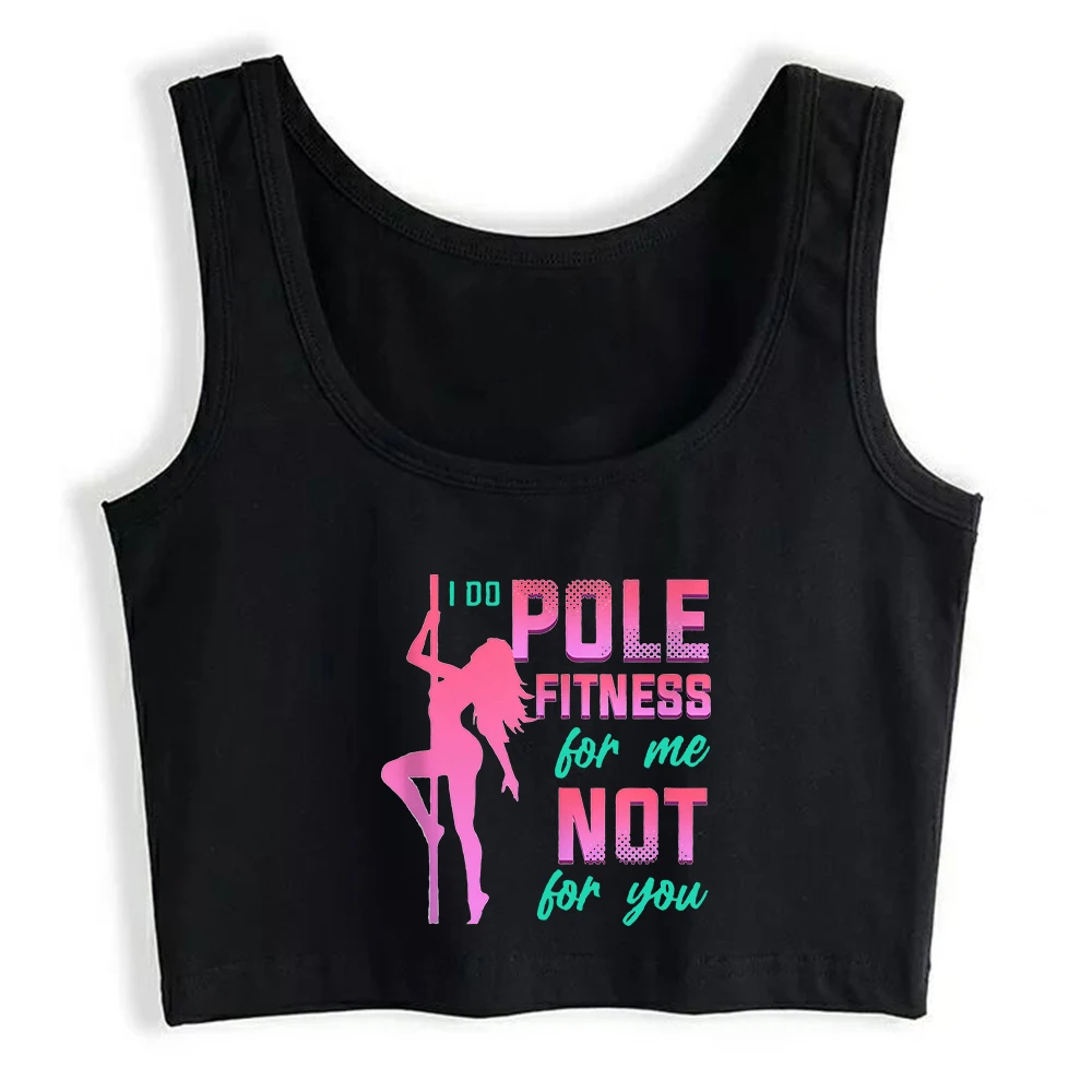 Top de Colheita Impresso para Pole Dancer, Tank Tops de Treinamento Respirável, Pole Dance, Workout Camisola, Fitness para mim, não para você, eu faço