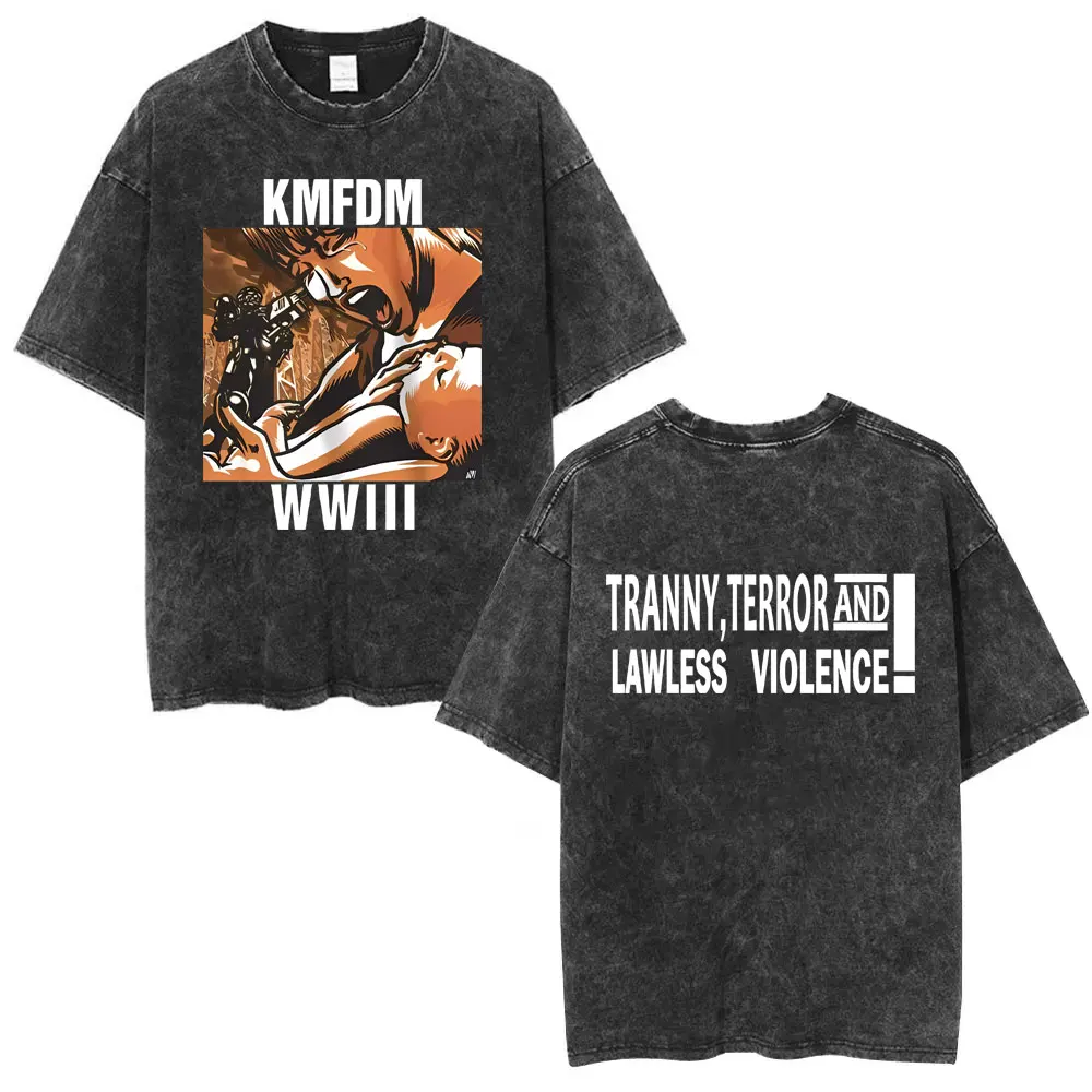 

Washed Vintage Rock Band Kmfdm WWIII Tranny Terror and Lawless Violence Graphic T-shirt Men Women Retro Gothic Punk Streetwear