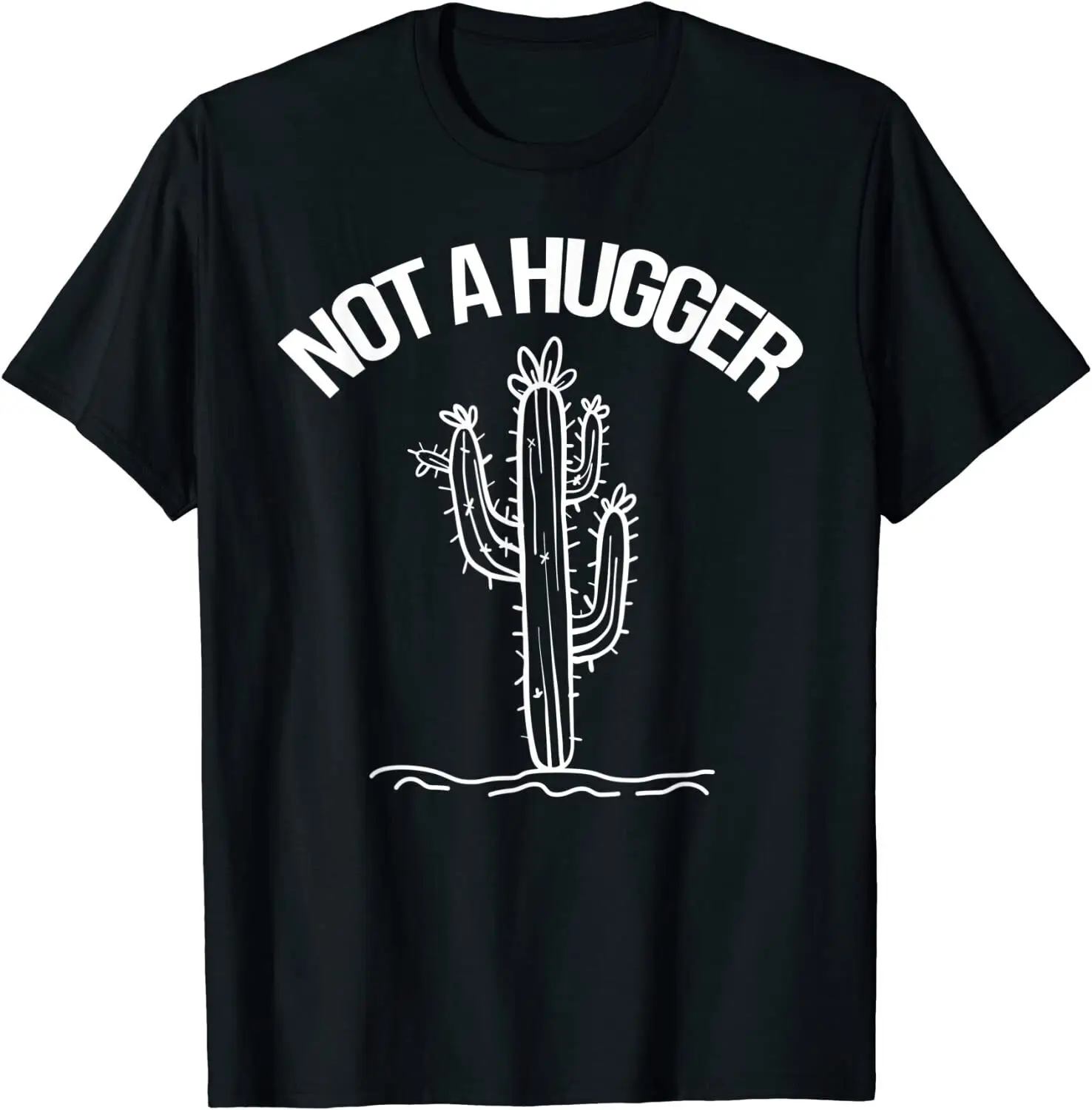 Not A Hugger Shirt Funny Vintage Cactus Sarcastic Tee M-3XL Fast Shipping