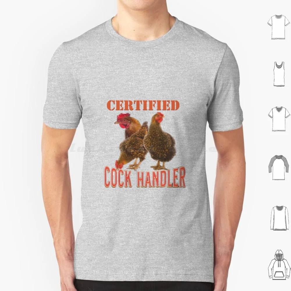 Certified Cock Handler T Shirt 6Xl Cotton Cool Tee Certified Cock Handler Meme Meme Certified Meme Certified