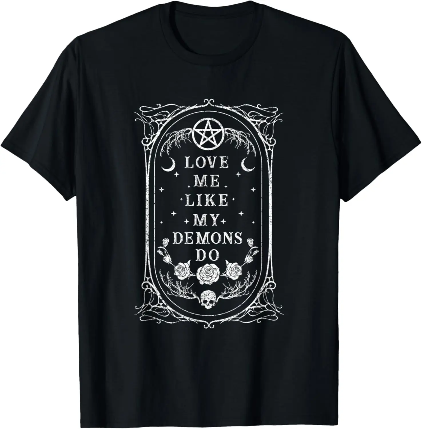 Love Me Like My Demons Do I Creepy Cute Goth Girl T-Shirt