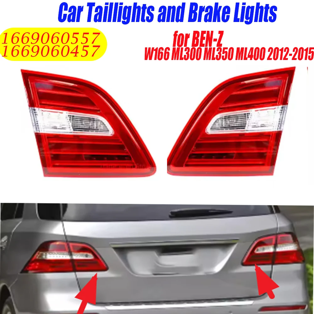 Inside Car Rear Tail Light Tail Lamp Assembly 1669060457 1669060557 For Benz W166 ML300 ML350 ML400 2012-2015