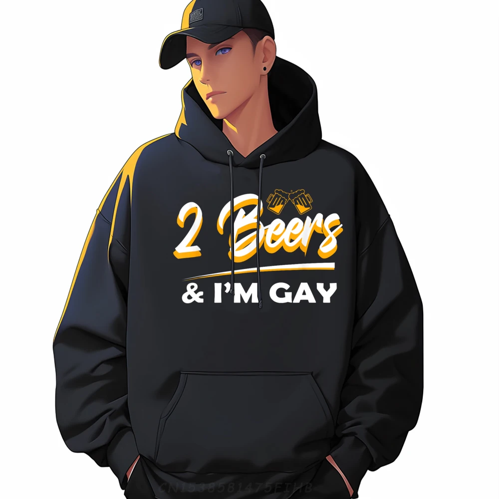 

2 Beers I'm Gay Funny Round Neck Hoodies New Year Day Sweatshirt Long Sleeve Newest Slogan Coat Gift Idea Men