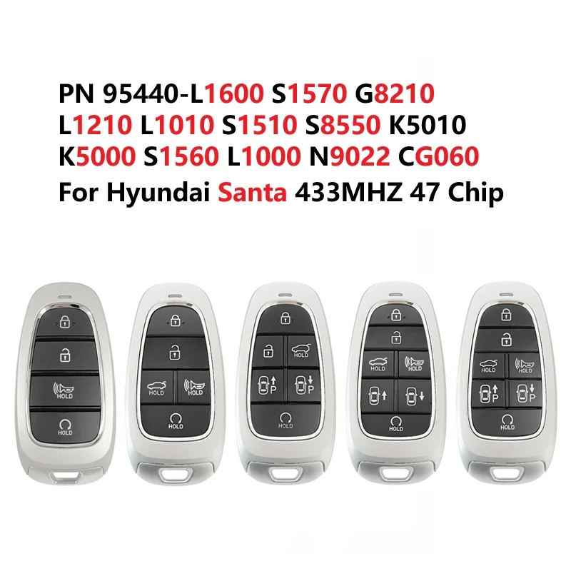 

PN 95440-L1600 S1570 G8210 L1210 L1010 S1510 S8550 K5010 K5000 S1560 L1000 N9022CG060 Для Hyundai Santa Smart Key 433 МГц 47 Чип