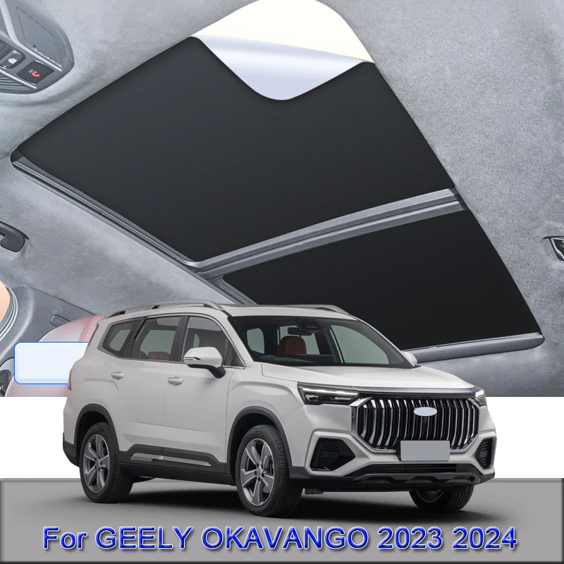 

Для GEELY OKAVANGO 2023 2024 2025 автомобильный электростатический адсорбционный солнцезащитный козырек для солнцезащитной крыши, теплоизоляция, аксессуары для автомобиля