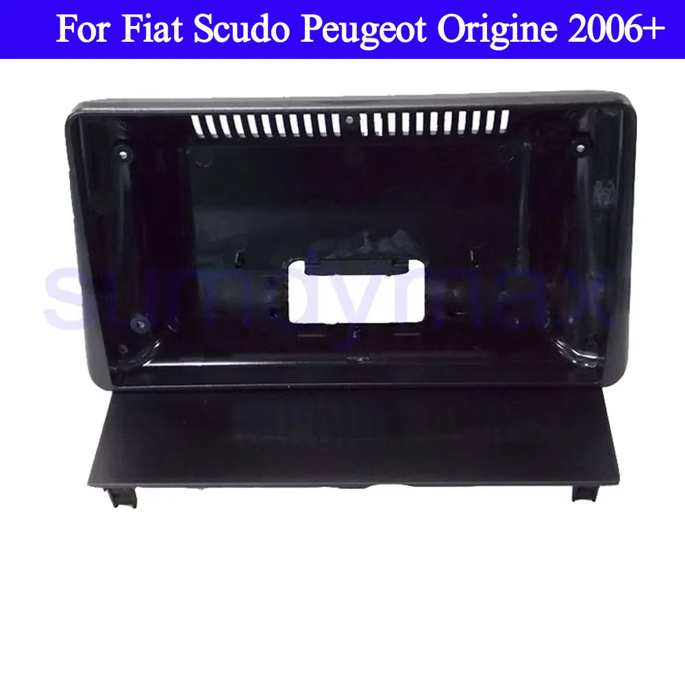

9" Car Radio Fascia Frame For Fiat Scudo Peugeot Origine 2006+ big screen android Car Radio Fascia Frame