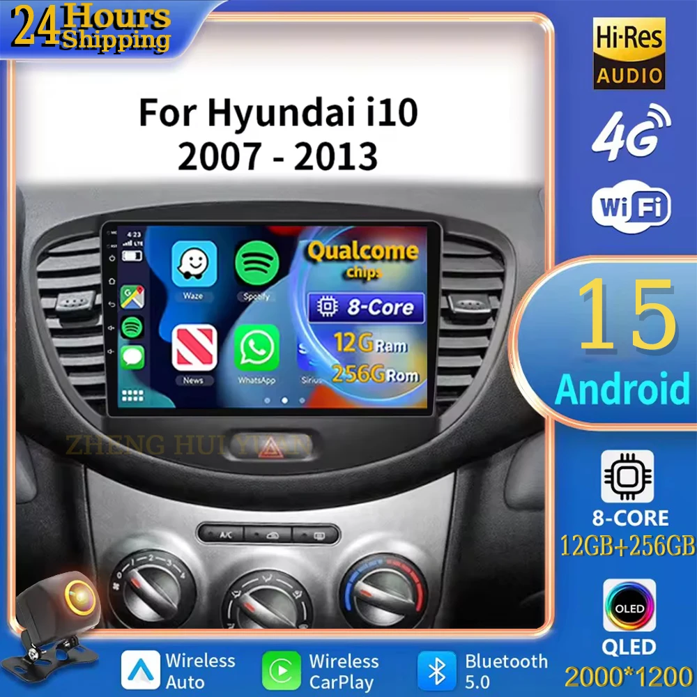 

For Hyundai I10 2007 - 2013 Android 15 Car Radio Multimedia Player Android Auto Carplay Head Unit Navigation GPS WIFI 4G RDS