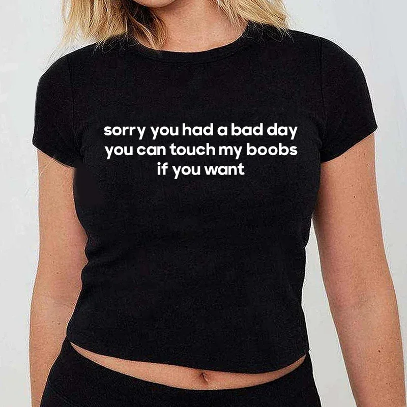 2000s Grunge Goth Clothes Causal Summer Fashion Baby Tee Sorry You Had A Bad Day You Can Touch Women T Shirt Crop Top Dropship