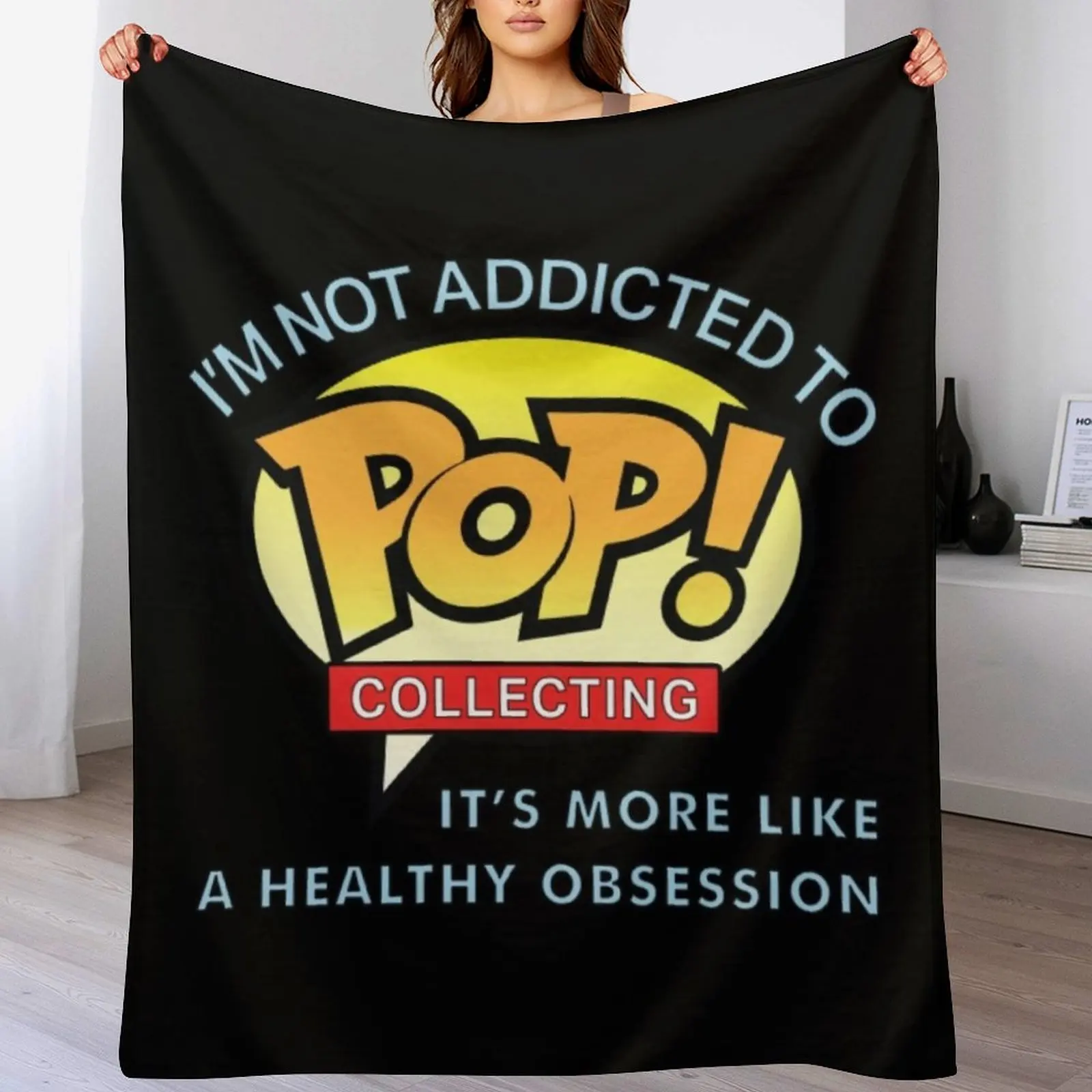 

Funko Pop T-ShirtI'm Not Addicted to Pop Collecting Throw Blanket Warm Sofa Throw Quilt Blankets