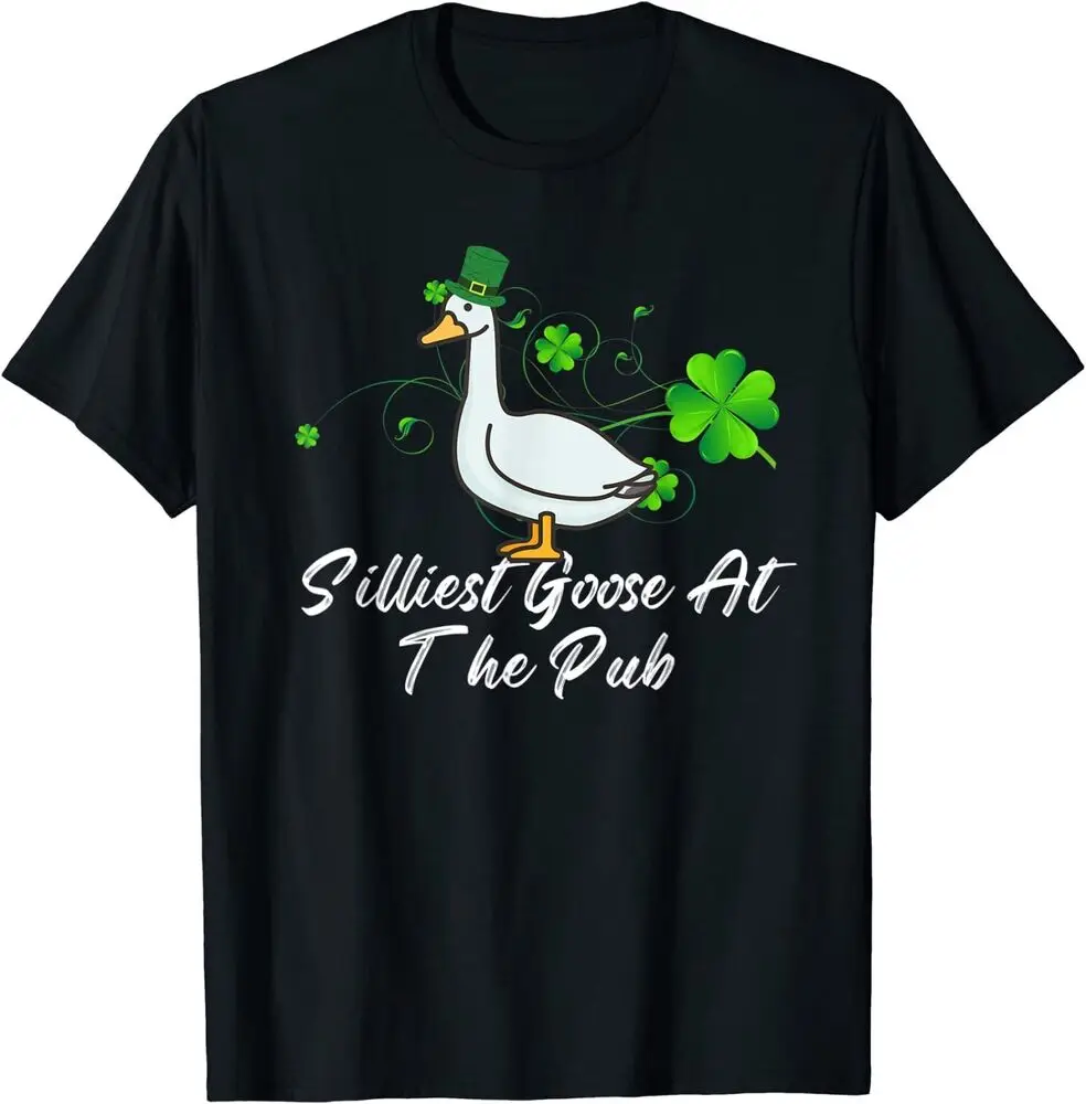 NEW! Silliest Goose At The Pub St. Patrick’s Day T-Shirt  Tees High Quality 100%Cotton Short Sleeve