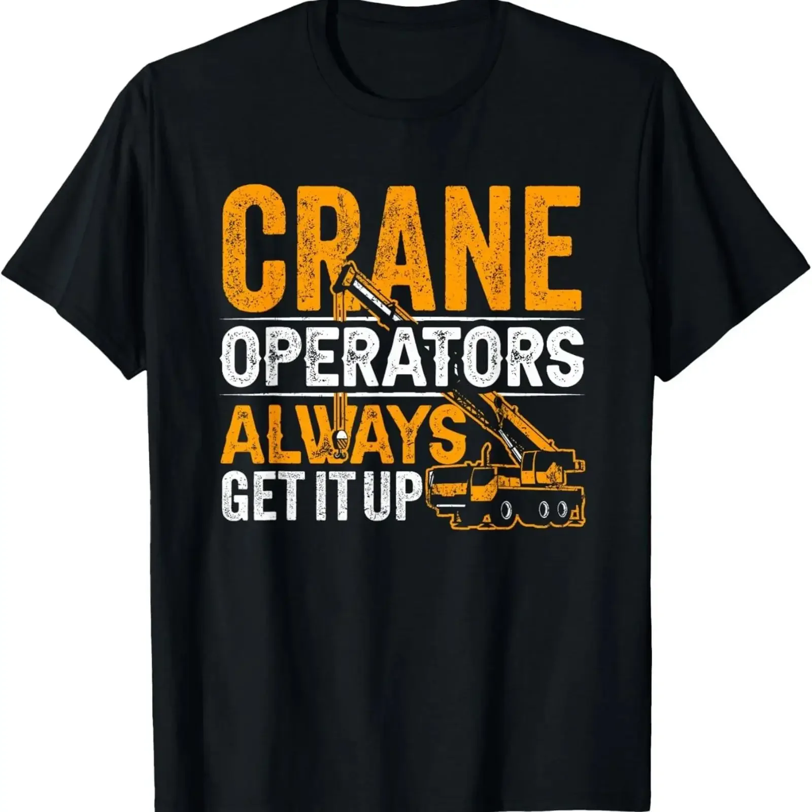 Crane Driver Kriegen Ihn Immer Hoch Profe T Shirt vintage Washed Breathable Top For Everyday Wear Stylish streetwear graphic