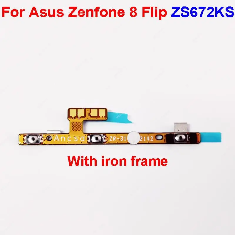 

Power Volume Flex Cable With Iron Frame For Asus Zenfone 8 Flip ZS672KS Up down Volume Control Flex Ribbon Replacement Parts