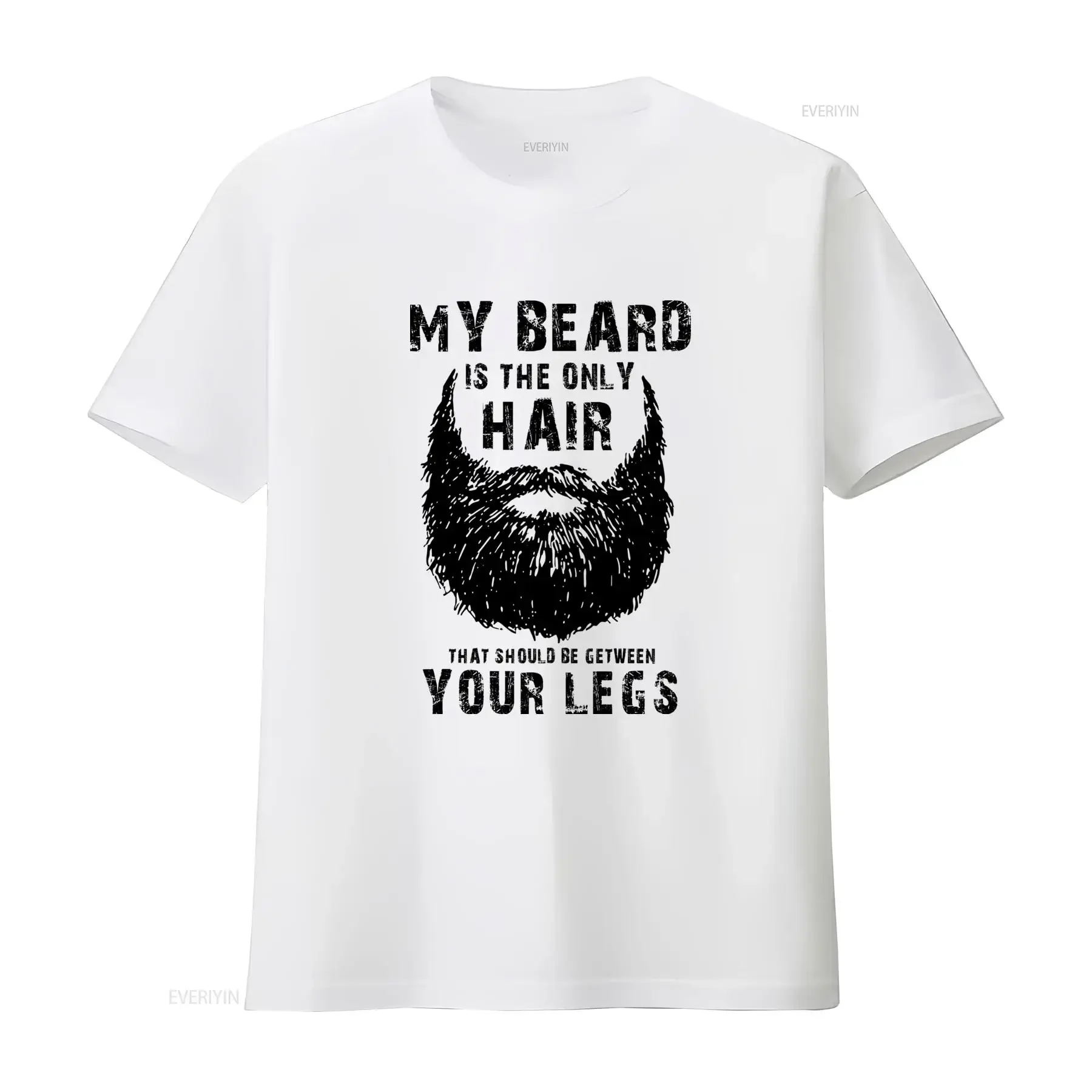USA Made My Beard Is The Only Hair That Should Be Between Your Legs T Shirt S 5XL vintage Washed Casual Breathable