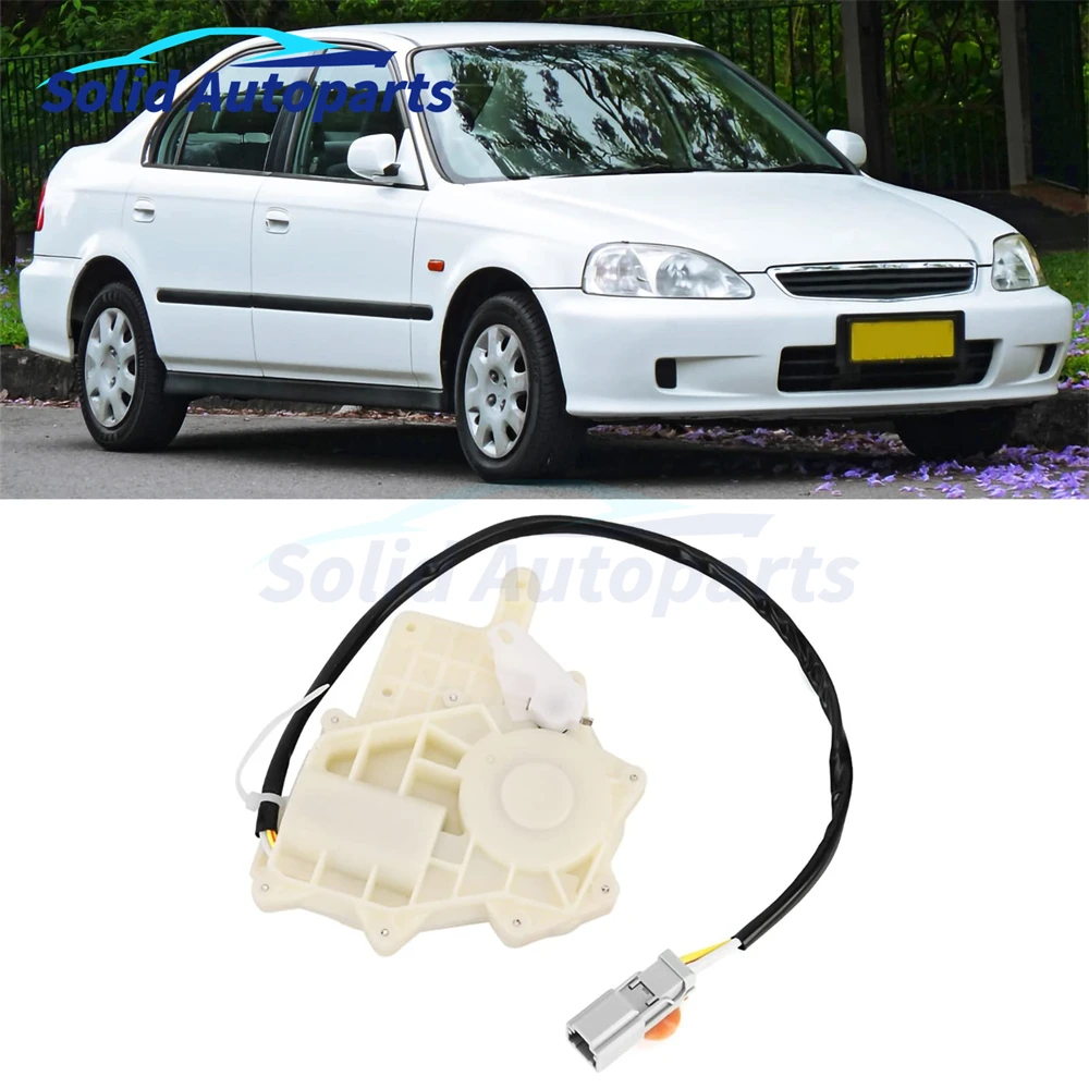 72155-S00-A01  72655-S04-J02 72115-S00-A01 72615-S04-J02 Front Rear Door Lock Actuator Motor For Honda Civic 1.6L L4 1996