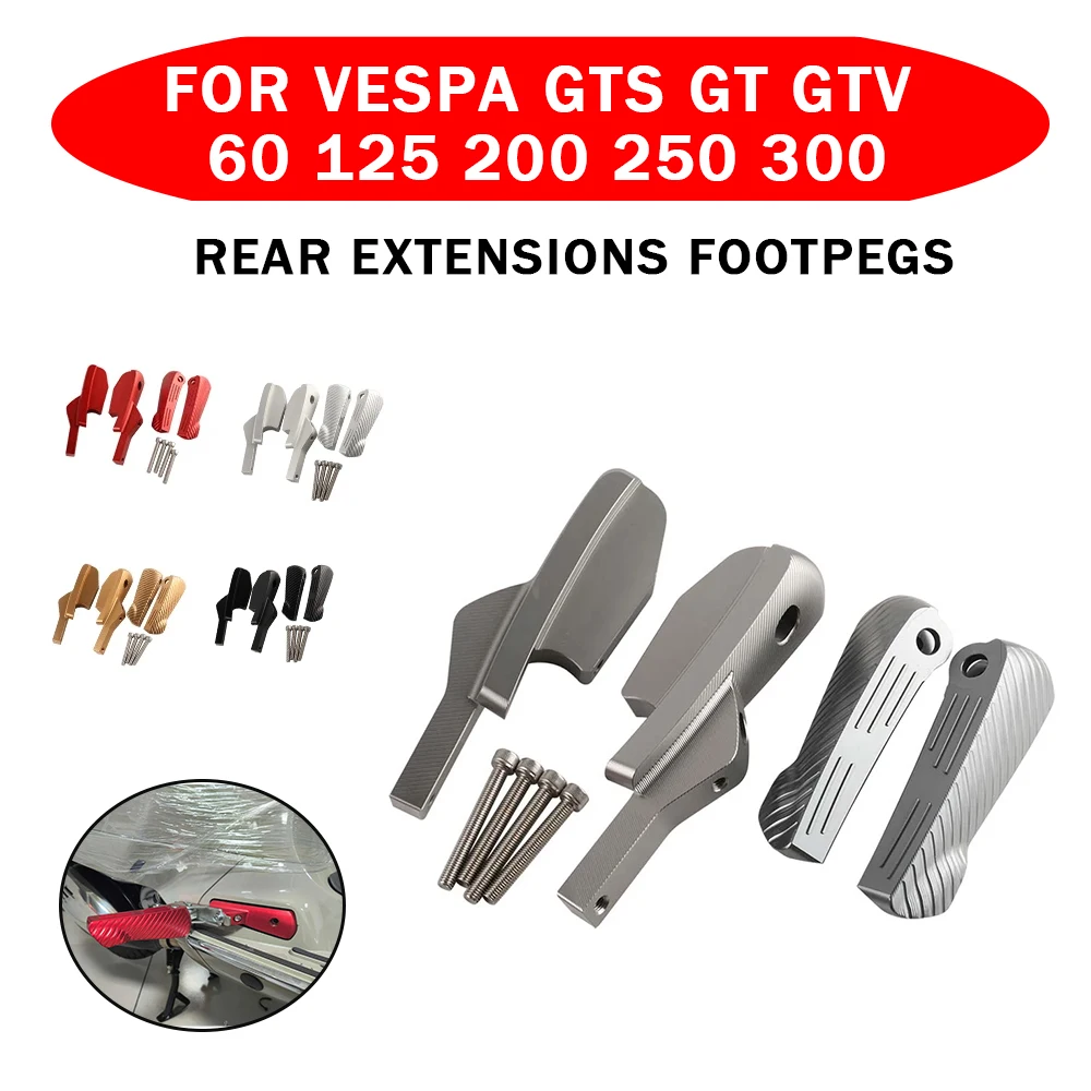 Motorcycle Passenger Rear Footrests Foot Peg Extensions Extended Footpegs For Vespa GTS300 GTS 300 GT GTV 60 125 200 250 GTV300