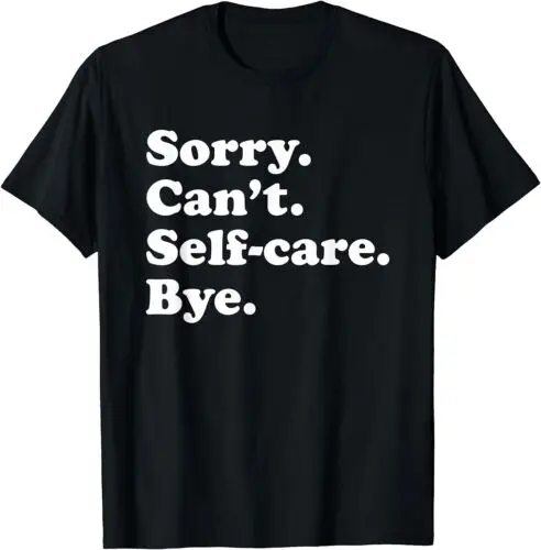  Funny Self-Care Gift for Men Women Premium T-Shirt S-3XL