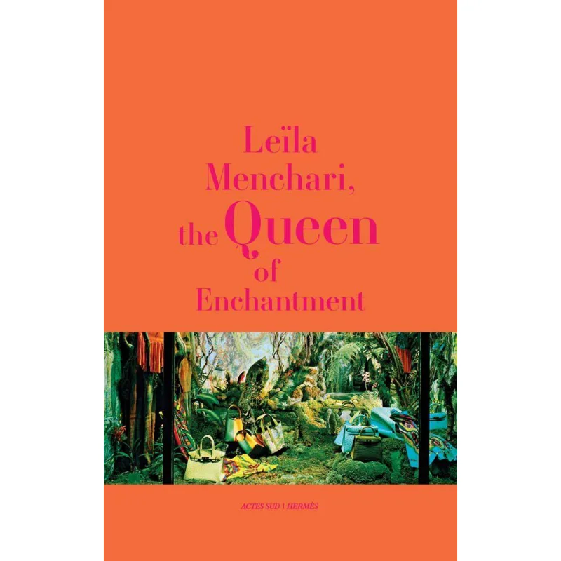 

Lela Menchari The Queen Of Enchantment Michele Glazier Actes Sud 9782330084158 Book