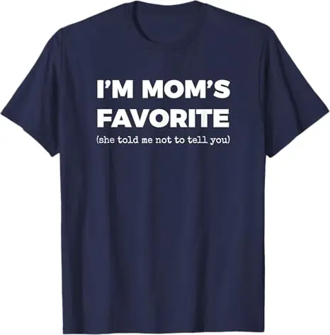 Favorite-Child Funny Novelty | Mom/Dad's Favorite T-Shirt Grandma's Favourite Son Daughter Gifts I'm Mom's Favorite Saying Tee