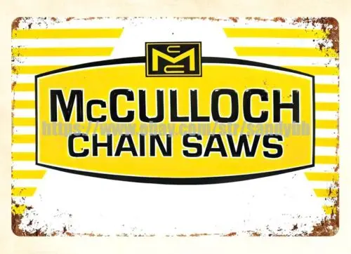 McCulloch Chain Saws metal tin sign house decor stores