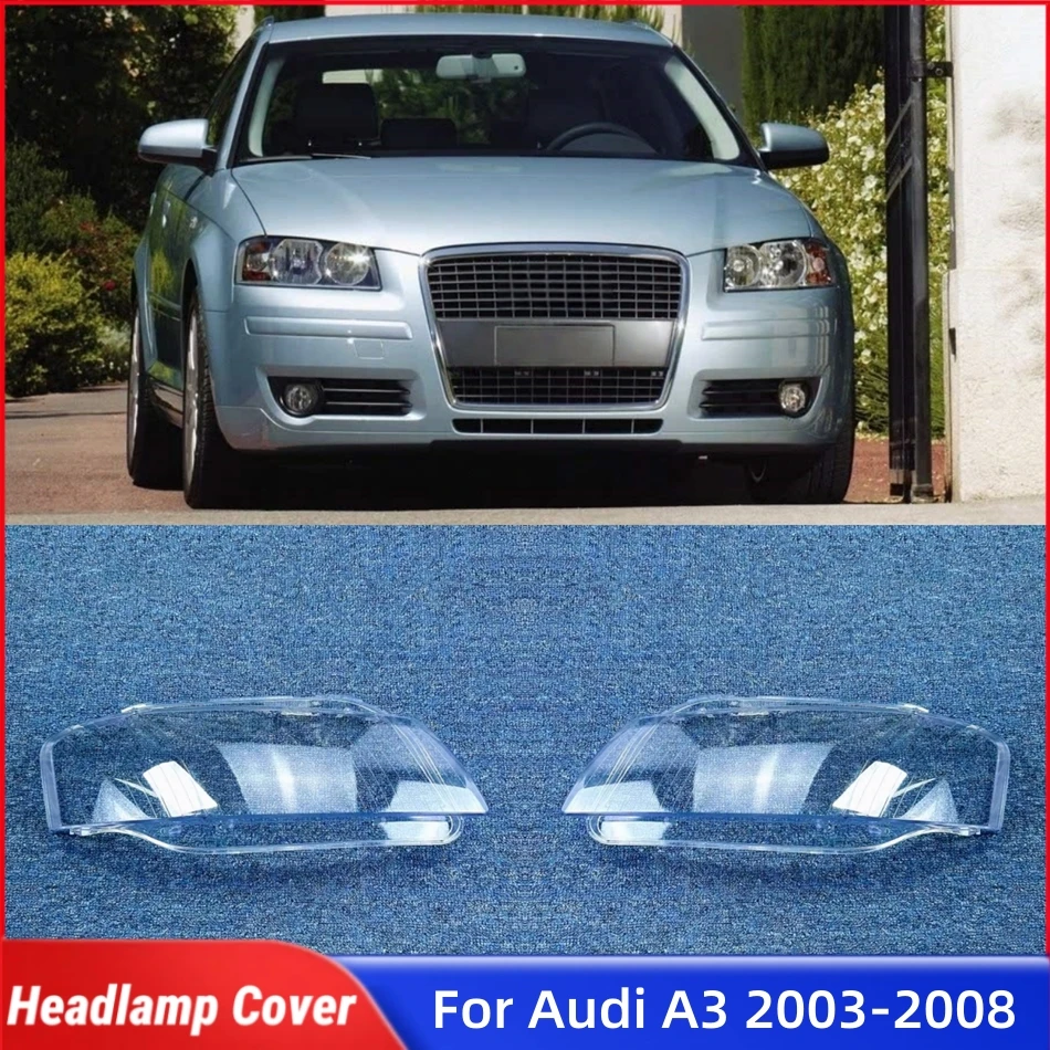 For Audi A3 2003 2004 2005 2006 2007 2008 Car Lights Shell Lampshade Headlamp Car Front Headlight Lens Cover Lights Shell